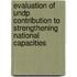 Evaluation of Undp Contribution to Strengthening National Capacities
