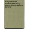 Everyone Knows Something:Exploring StigmergicOrganizational Behavior door Soumya Banerjee