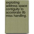 Exploiting Address Space Contiguity To Accelerate Tlb Miss Handling.