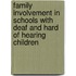Family Involvement in Schools with Deaf and Hard of Hearing Children