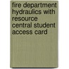 Fire Department Hydraulics with Resource Central Student Access Card by Eugene Mahoney