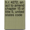 H.r. 4272, An Act To Amend Chapter 15 Of Title 5, United States Code by United States Congressional House