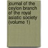 Journal Of The Ceylon Branch Of The Royal Asiatic Society (Volume 1)