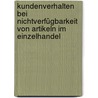 Kundenverhalten bei Nichtverfügbarkeit von Artikeln im Einzelhandel by Thomas Hegenbart