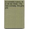 La Comedia Nueva, El Si De Las Ninas / The New Comedy, The Girls Yes by Leandro Fernandez