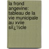 La Frond Angevine: Tableau De La Vie Municipale Au Xviie Siï¿½Cle door Antonin Debidour