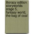 Literacy Edition Storyworlds Stage 5, Fantasy World, The Bag Of Coal