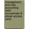 Management And Cost Accounting (with Coursemate & Ebook Access Card) by Colin Drury