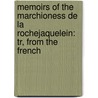 Memoirs of the Marchioness De La Rochejaquelein: Tr, from the French by Marie-Louise-Victoire La Rochejaquelein