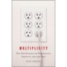 Multiplicity: The New Science of Personality, Identity, and the Self door Rita Carter