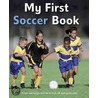 My First Soccer Book: A Brilliant Introduction to the Beautiful Game by Mr. Clive Gifford
