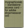 Mygraphicslab -- Standalone Access Card -- For Adobe Dreamweaver Cs5 by Christopher Peachpit Press