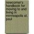 Newcomer's Handbook for Moving to and Living in Minneapolis St. Paul