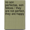 No son perfectas, son felices / They are not Perfect, they are Happy by Raimon Gaja