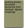 Probing Protein Structural Dynamics from Residual  Dipolar Couplings by Ke Ruan