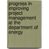 Progress in Improving Project Management at the Department of Energy