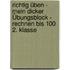 Richtig üben - Mein Dicker Übungsblock - Rechnen Bis 100 2. Klasse