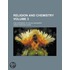Religion and Chemistry (Volume 3); A Re-Statement of an Old Argument