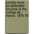 Society Must Be Defended: Lectures At The Collhge De France, 1975-76