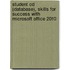 Student Cd (database), Skills For Success With Microsoft Office 2010