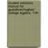 Student Solutions Manual For Gustafson/Hughes' College Algebra, 11Th