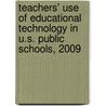 Teachers' Use of Educational Technology in U.S. Public Schools, 2009 door United States Government