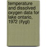 Temperature and Dissolved Oxygen Data for Lake Ontario, 1972 (Ifygl) door United States Government