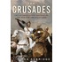 The Crusades: The Authoritative History Of The War For The Holy Land