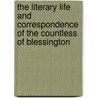 The Literary Life And Correspondence Of The Countless Of Blessington door Richard Robert Madden
