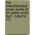 The Miscellaneous Prose Works Of Sir Walter Scott, Bart. (Volume 17)