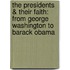 The Presidents & Their Faith: From George Washington To Barack Obama