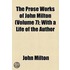 The Prose Works Of John Milton (Volume 7); With A Life Of The Author