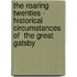The Roaring Twenties - Historical Circumstances of  The Great Gatsby