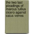 The Two Last Pleadings Of Marcus Tullius Cicero Against Caius Verres