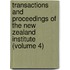 Transactions And Proceedings Of The New Zealand Institute (Volume 4)