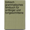Türkisch Grammatisches Lehrbuch für Anfänger und Fortgeschrittene by Angelika Landmann