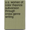 U.S. Women of Color Theorize Subversion  Through Cross-Genre Writing by Lamia Khalil Hammad