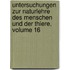 Untersuchungen Zur Naturlehre Des Menschen Und Der Thiere, Volume 16