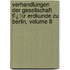 Verhandlungen Der Gesellschaft Fï¿½R Erdkunde Zu Berlin, Volume 8