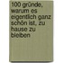 100 Gründe, warum es eigentlich ganz schön ist, zu Hause zu bleiben