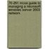 70-291 Mcse Guide To Managing A Microsoft Windows Server 2003 Network