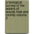 A Biological Survey of the Waters of Woods Hole and Vicinity Volume 2