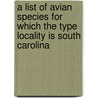 A List of Avian Species for Which the Type Locality Is South Carolina door Arthur Trezevant Wayne