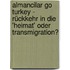 Almancilar go Turkey - Rückkehr in die 'Heimat' oder Transmigration?