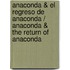 Anaconda & El regreso de anaconda / Anaconda & The return of Anaconda