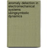 Anomaly detection in Electromechanical systems usingSymbolic Dynamics by Amol Khatkhate