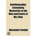 Autobiography, Containing Memorials of the Men and Events of His Time