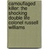 Camouflaged Killer: The Shocking Double Life Colonel Russell Williams