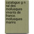Catalogue G N Ral Des Mollusques Vivants de France. Mollusques Marins