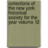 Collections of the New York Historical Society for the Year Volume 12